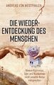 Andreas von Westphalen / Die Wiederentdeckung des Menschen9783864892134