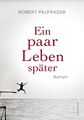 Ein paar Leben später | Roman | Robert Palfrader | Buch | 160 S. | Deutsch | 202