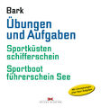 Übungen und Aufgaben Sportküstenschifferschein + Sportbootführerschein See Buch