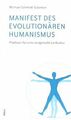 Manifest des evolutionären Humanismus: Plädoyer für eine... | Buch | Zustand gut