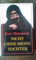 Nicht ohne meine Tochter von Betty Mahmoody gebundene Ausgabe