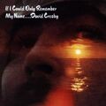 David Crosby - If I Could Only Remember My Name - NEUE CD (versiegelt)