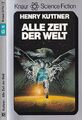 Alle Zeit der Welt. Science Fiction Roman. Ins Deutsche übertragen von Werner Fu