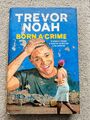 BORN A CRIME von TREVOR NOAH - signiert vom Autor (SB4153)