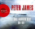 Peter James Und morgen bist du tot Audio CD – Hörbuch, 12. August 2010