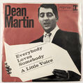 7'' - DEAN MARTIN - Everybody loves somebody - 1964 Ariola Reprise