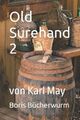 Old Surehand 2: von Karl May (Old Surehand von Karl May, Band 2)