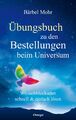 Übungsbuch zu den Bestellungen beim Universum | Bärbel Mohr | Deutsch | Buch