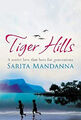 Tiger Hills Hardcover Sarita Mandanna