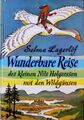 Wunderbare Reise des kleinen Nils Holgersson mit den Wildgänsen: Tl.I-III. Einzi