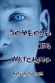 Someone Is Watching von Roeder, Mark A | Buch | Zustand sehr gut