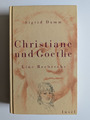 Christiane und Goethe, eine Recherche (von Sigrid Damm), gebundene Ausgabe