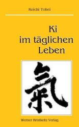 Ki im täglichen Leben | Koichi Tohei | Buch | 182 S. | Deutsch | 2003 | Kristkei