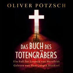 Das Buch des Totengräbers (Die Totengräber-Serie 1) Oliver Pötzsch - Hörbuch