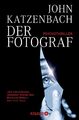 Der Fotograf: Psychothriller von Katzenbach, John