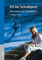 Fit im Schulsport: Basiswissen und Trainingstipps v... | Buch | Zustand sehr gut