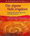 Die eigene Tiefe erspüren: Leben aus der Kraft von ... | Buch | Zustand sehr gut