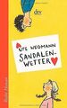 Sandalenwetter: Eine Liebesgeschichte von Wegmann, Ute | Buch | Zustand gut