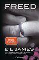 E L James / Freed - Fifty Shades of Grey. Befreite Lust von Christian selbst ...