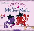 Die Mütter-Mafia