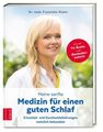 Meine sanfte Medizin für einen guten Schlaf: Einschlaf- und Durchschlafstörungen