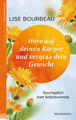 Höre auf deinen Körper und vergiss dein Gewicht | Lise Bourbeau | Taschenbuch