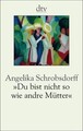 Du bist nicht so wie andre Mütter. Die Geschichte e... | Buch | Zustand sehr gut