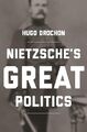 Nietzsches große Politik