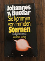 Johannes von Buttlar - Sie kommen von fremden Sternen