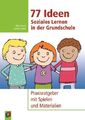 77 Ideen – Soziales Lernen in der Grundschule: Praxisratgeber mit | Buch | Grabe