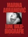 Marina Abramovic Eine Bild-Biografie Abramovic, Marina und Katya Tylevich: