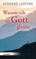 Gerhard Lohfink | Warum ich an Gott glaube | Buch | Deutsch (2024) | 208 S.