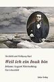 Weil ich ein Inuk bin: Johann August Miertsching. E... | Buch | Zustand sehr gut