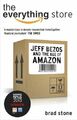 The Everything Store: Jeff Bezos and the Age of Amazon by Stone, Brad 0552167835