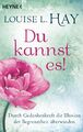 Louise L. Hay | Du kannst es! | Taschenbuch | Deutsch (2016) | 128 S. | Heyne