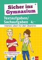 Klett Sicher ins Gymnasium Textaufgaben/Sachaufgaben 4. Klasse