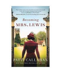 Becoming Mrs. Lewis, Patti Callahan