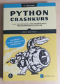 Python Crashkurs: Eine praktische, projektbasierte Programmiereinführung - 2023