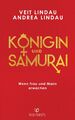 Königin und Samurai Wenn Frau und Mann erwachen Veit Lindau (u. a.) Taschenbuch