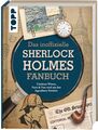 Das inoffizielle Sherlock Holmes Fan-Buch Unnützes Wissen, Facts & Fun rund um d