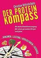 Der Protein Kompass: Die beste Eiweißversorgung  fü... | Buch | Zustand sehr gut