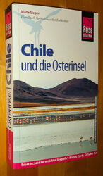 Reise Know how Chile und die Osterinsel  Reiseführer Geschichte Kultur  [C3