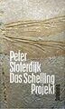 Peter Sloterdijk - Das Schelling-Projekt - Suhrkamp (geb)