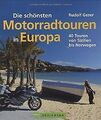 Die schönsten Motorradtouren: in Europa: 40 Touren von S... | Buch | Zustand gut