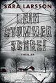 Dein stummer Schrei: Thriller von Larsson, Sara | Buch | Zustand gut