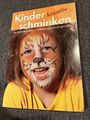 Bastelbuch Kinder, Fasching: Kinder kreativ schminken