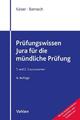 Prüfungswissen Jura für die mündliche Prüfung Torsten Kaiser