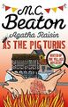 Agatha Raisin: As The Pig Turns by M.C. Beaton 1472121465 FREE Shipping