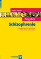 Ratgeber Schizophrenie | Informationen für Betroffene, Eltern, Lehrer und Erzieh