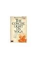 The Concise Light on Yoga by Iyengar, B. K. S. 0041490568 FREE Shipping